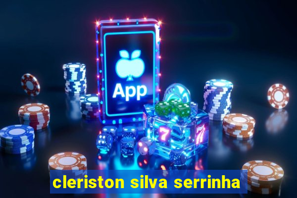 cleriston silva serrinha